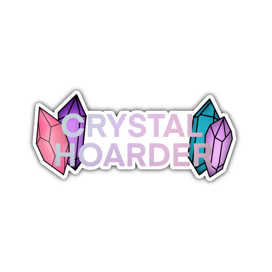 Crystal Hoarder Sticker