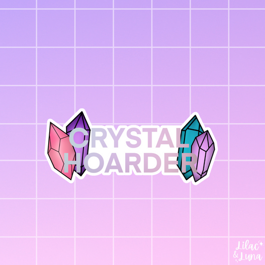 Crystal Hoarder Sticker